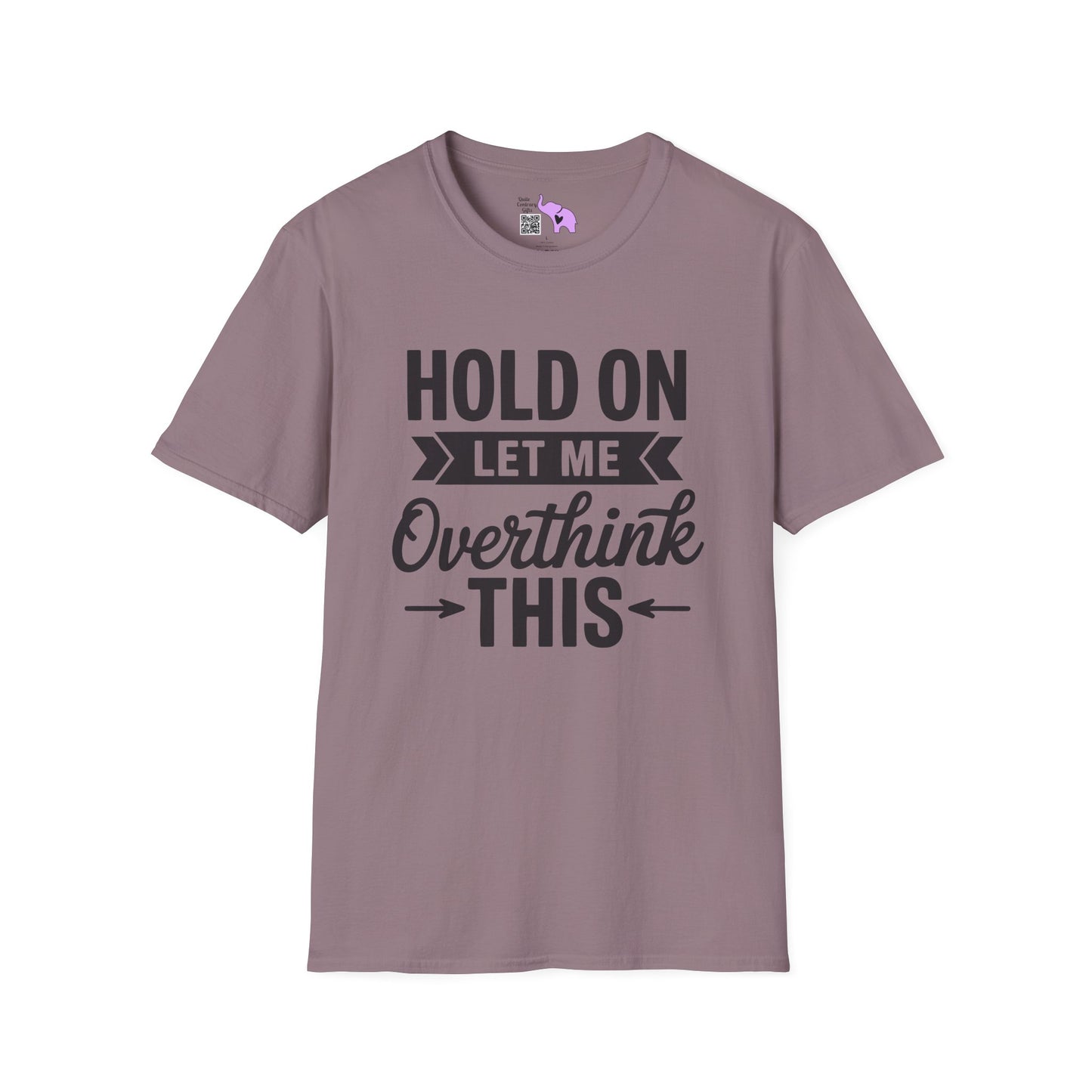 Hold On Let Me Overthink This Adult T-shirt