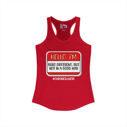 Hello, I'm Built Different But Not In A Good Way Women's Ideal Racerback Tank