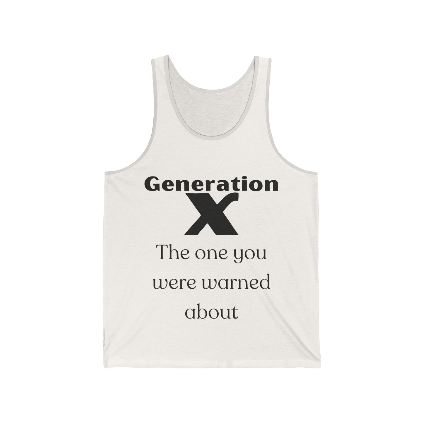 GenX The One You Were Warned About Adult Unisex Tank