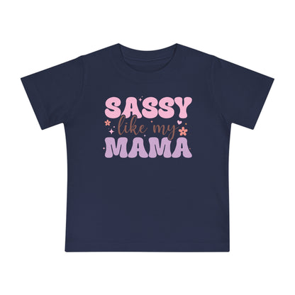 Sassy Like My Mama Infant T-Shirt