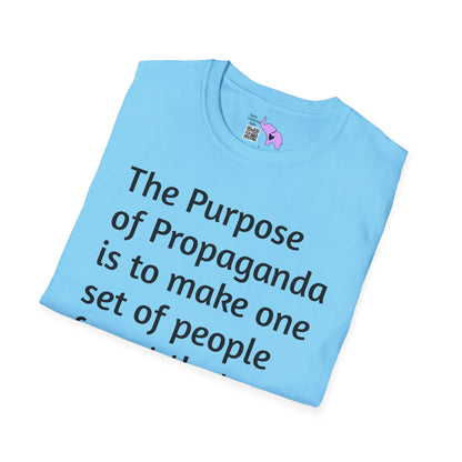 The Purpose of Propaganda... T-shirt