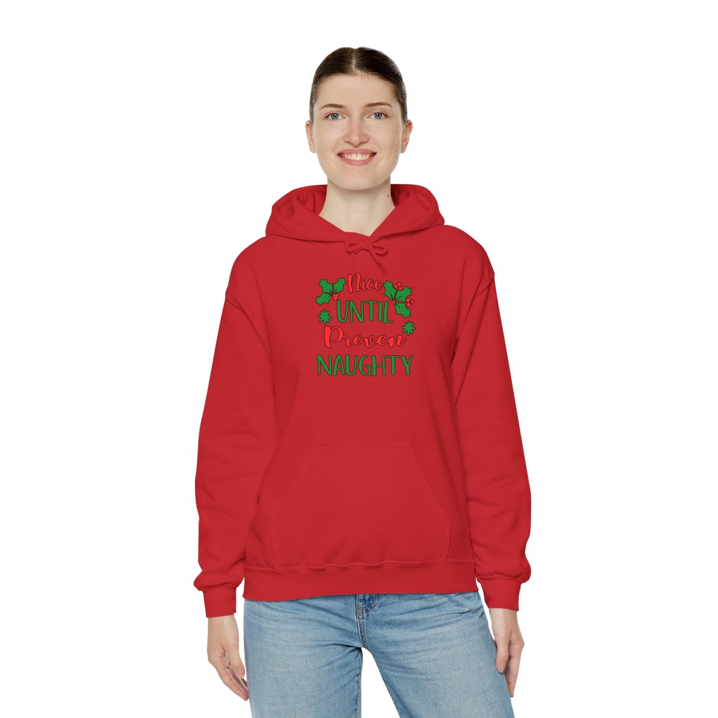 Nice Until Proven Naughty Adult Heavy Blend™ Hooded Sweatshirt