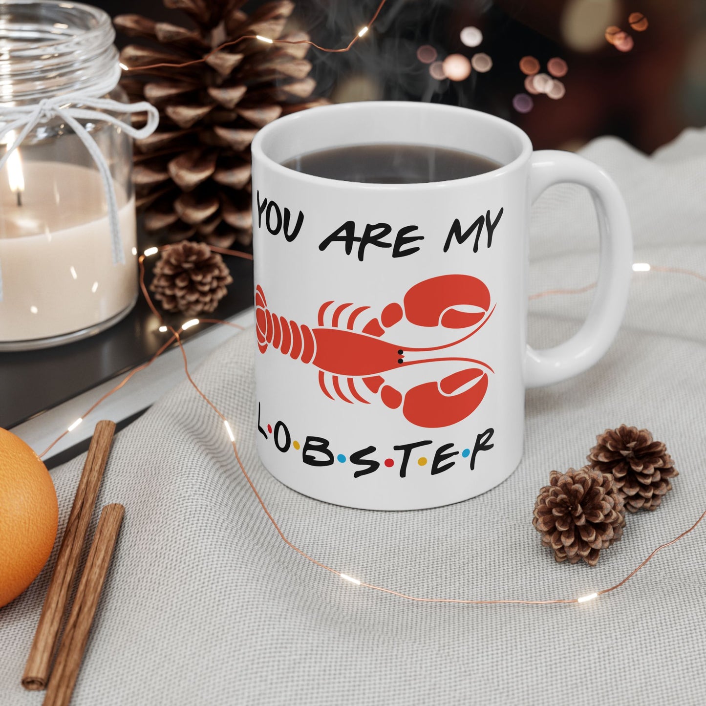 Friends You Are My Lobster Ceramic Mug, (11oz, 15oz)