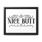 Nice Butt Framed Canvas Bathroom Art