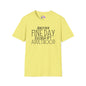 Another Fine Day Ruined By Adulthood Adult T-shirt