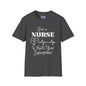 I'm A Nurse What's Your Superpower? Adult T-shirt
