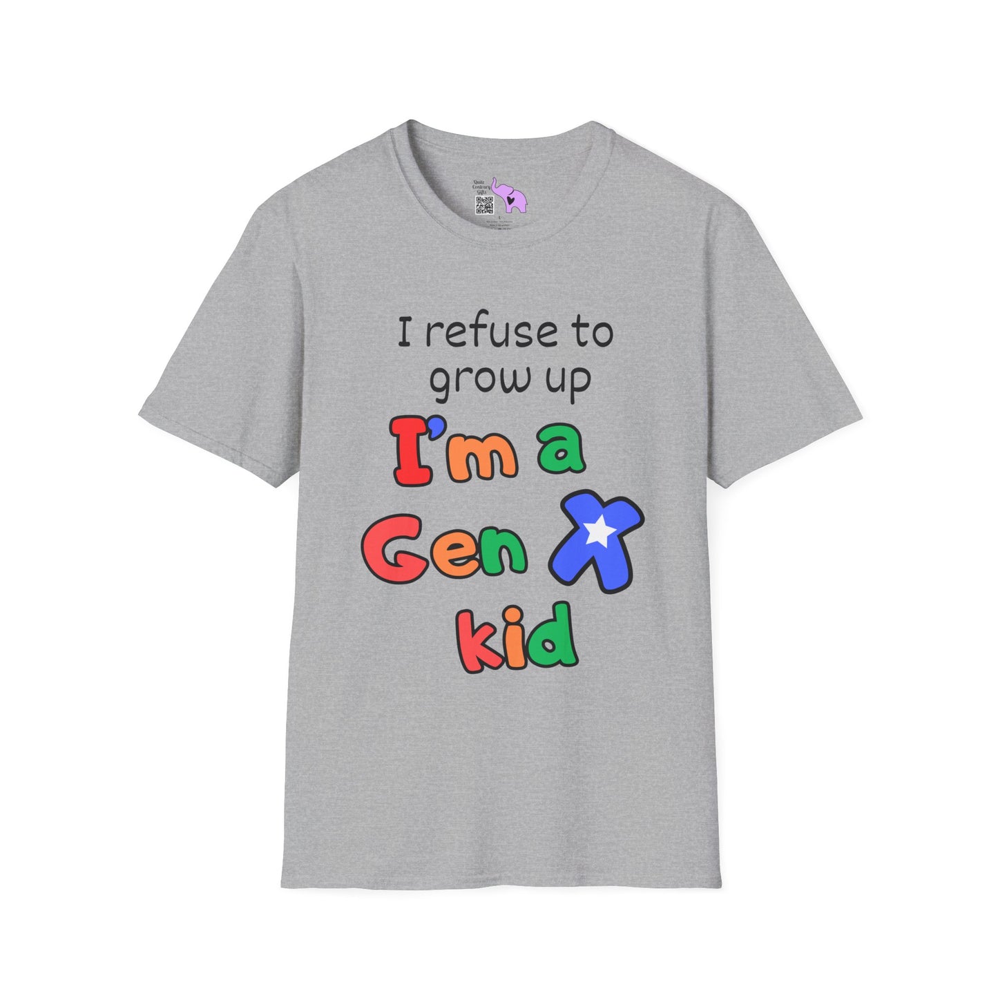 I Refuse To Grow Up I'm a Gen X Kid Adult T-shirt