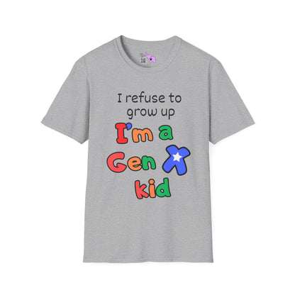 I Refuse To Grow Up I'm a Gen X Kid Adult T-shirt