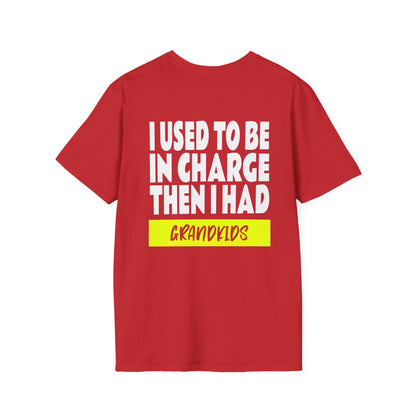I Used To Be In Charge Then I Had Grandkids Adult T-shirt