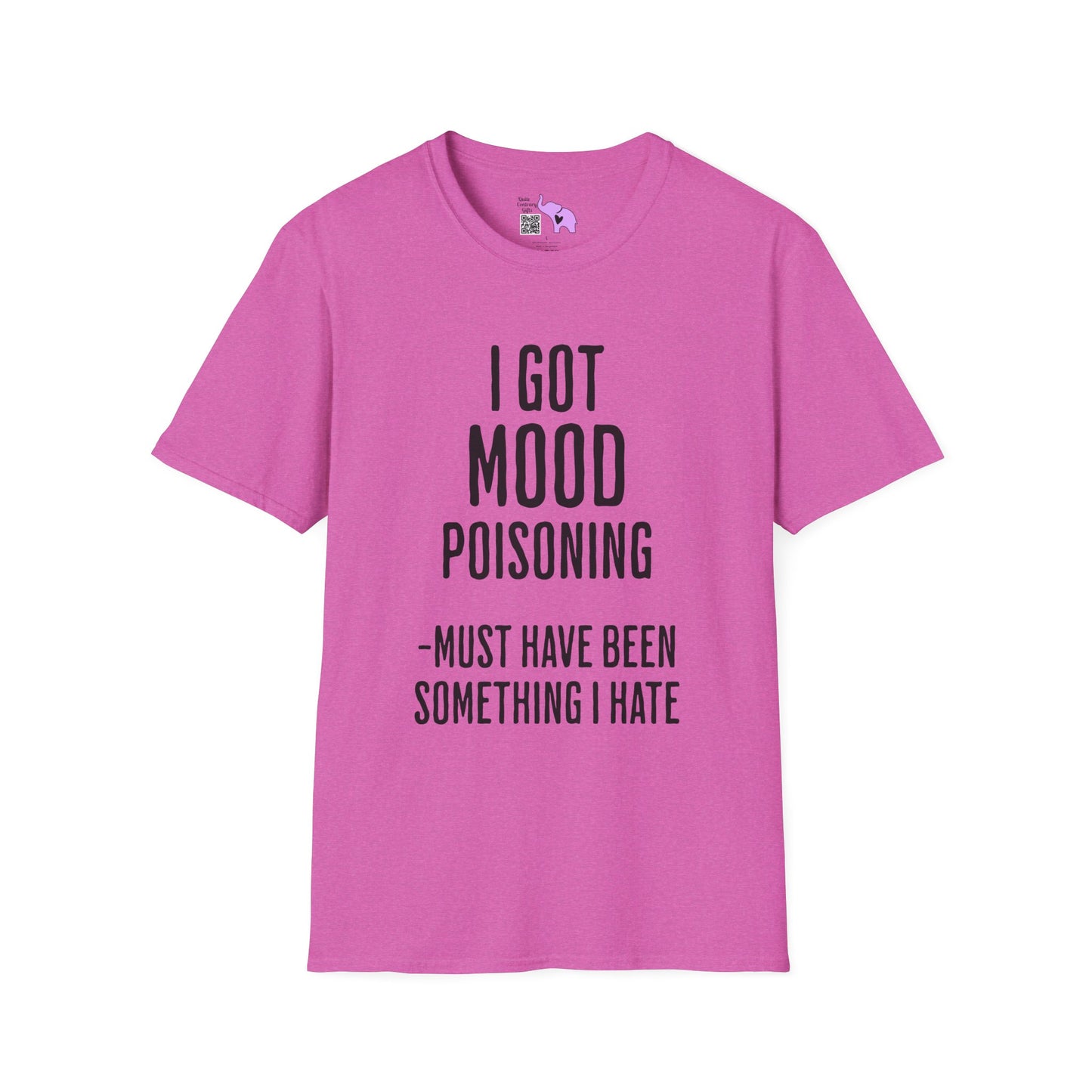 I Got Mood Poisoning Must Have Been Something I Hate Adult T-shirt