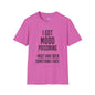 I Got Mood Poisoning Must Have Been Something I Hate Adult T-shirt