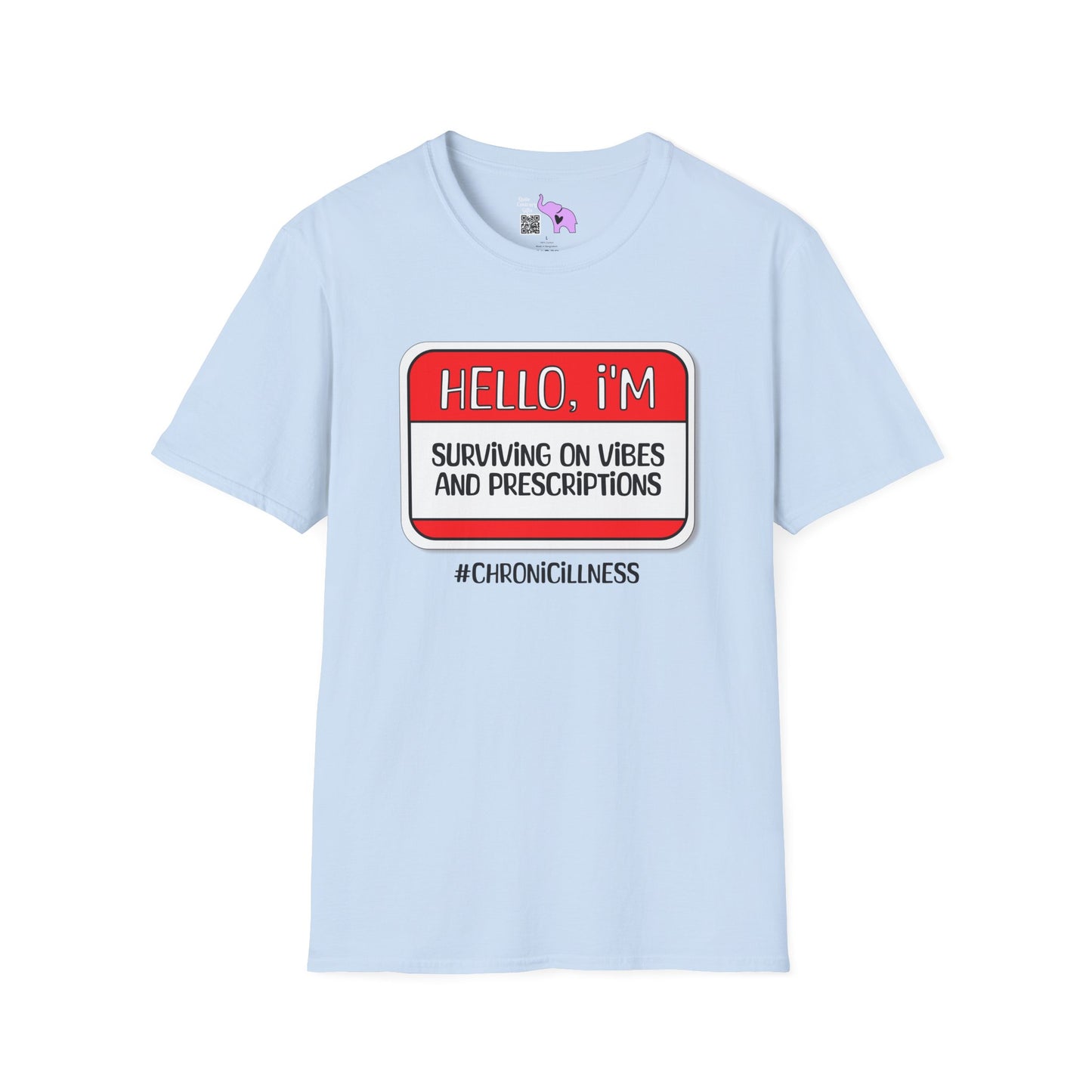 Hello, I'm Surviving on Vibes and Prescriptions Adult T-shirt