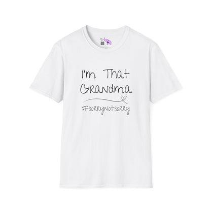 I'm That Grandma #sorrynotsorry T-shirt