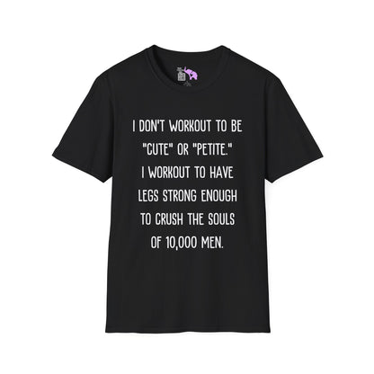 I Don't Workout To Be... Adult T-shirt