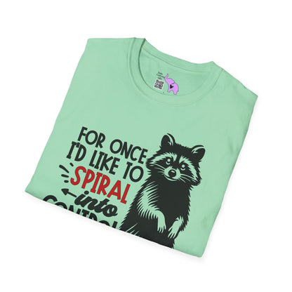 For Once I'd Like To Spiral Into Control Adult T-shirt