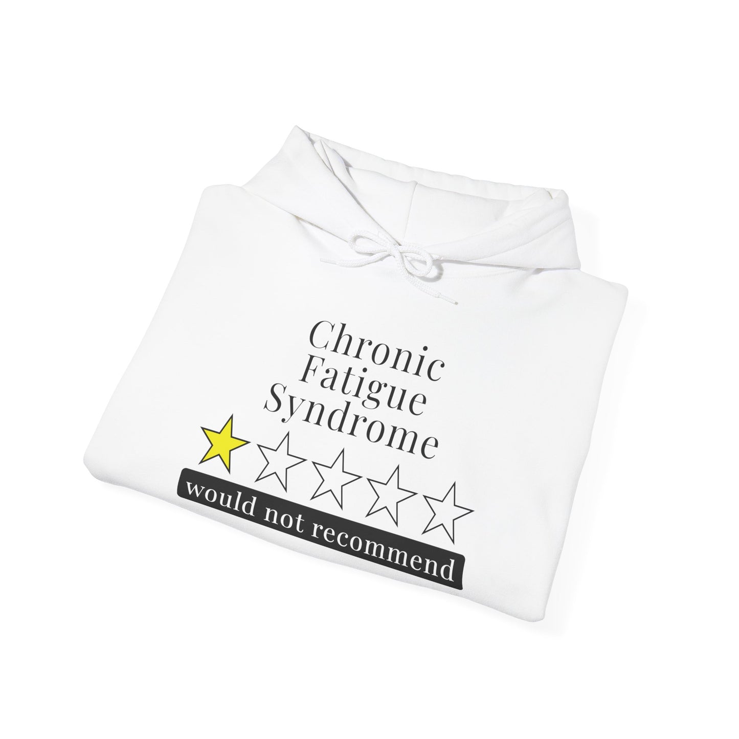 Chronic Fatigue Syndrome 1 Star Would Not Recommend Heavy Blend™ Hooded Sweatshirt