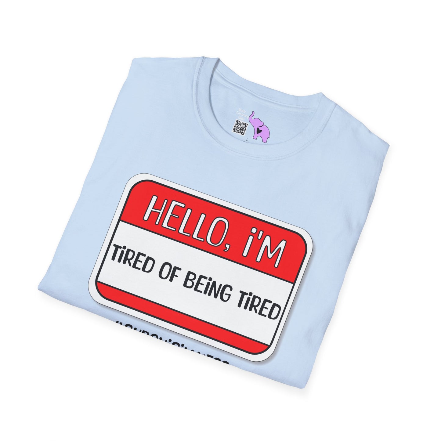 Hello, I'm Tired of Being Tired Adult T-shirt