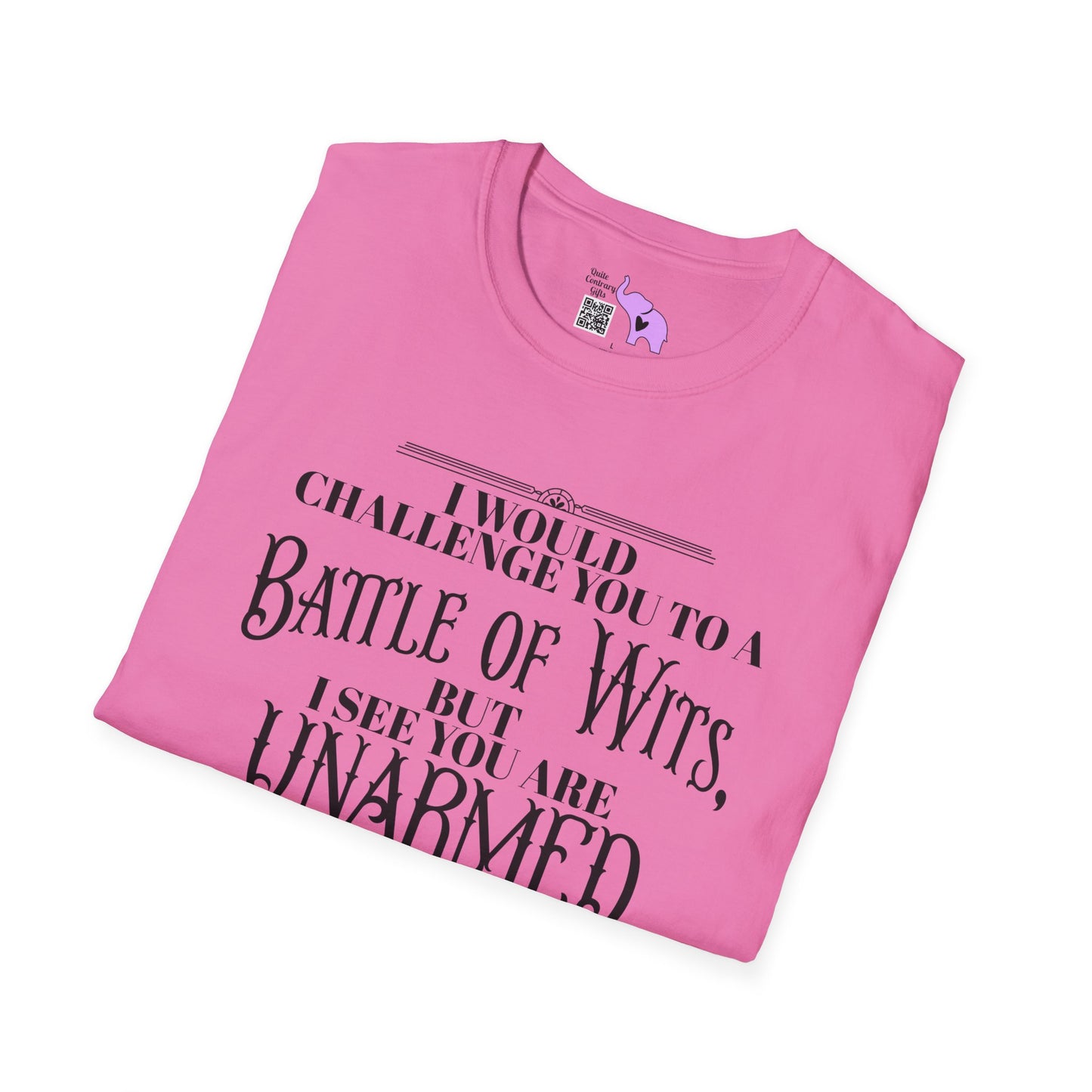 Battle of Wits But I See You Are Unarmed  Adult T-shirt