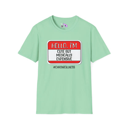 Hello, I'm Cute But Medically Expensive Adult T-shirt