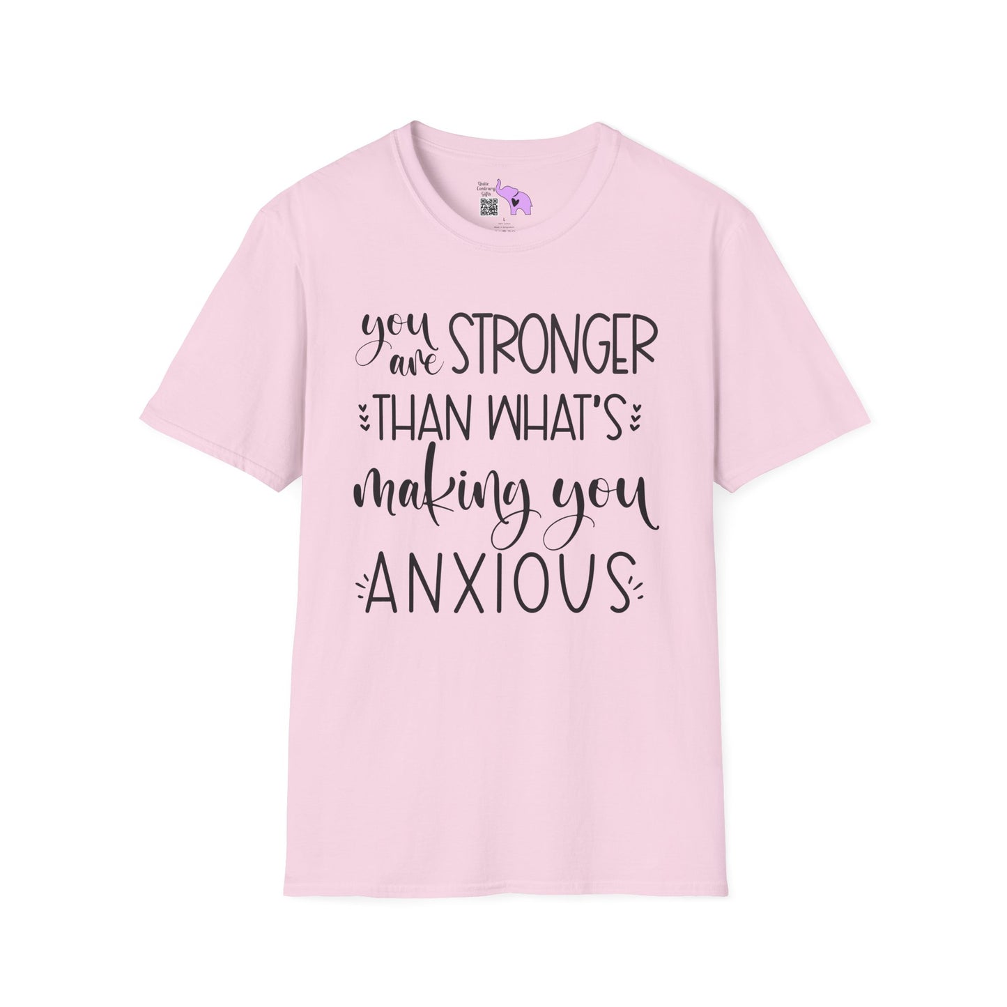 You Are Stronger Than What's Making You Anxious Adult T-shirt