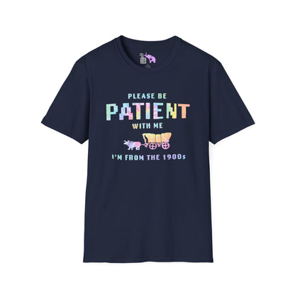 Please Be Patient With Me I'm From The 1900's (Colorful Oregon Trail) Adult T-shirt