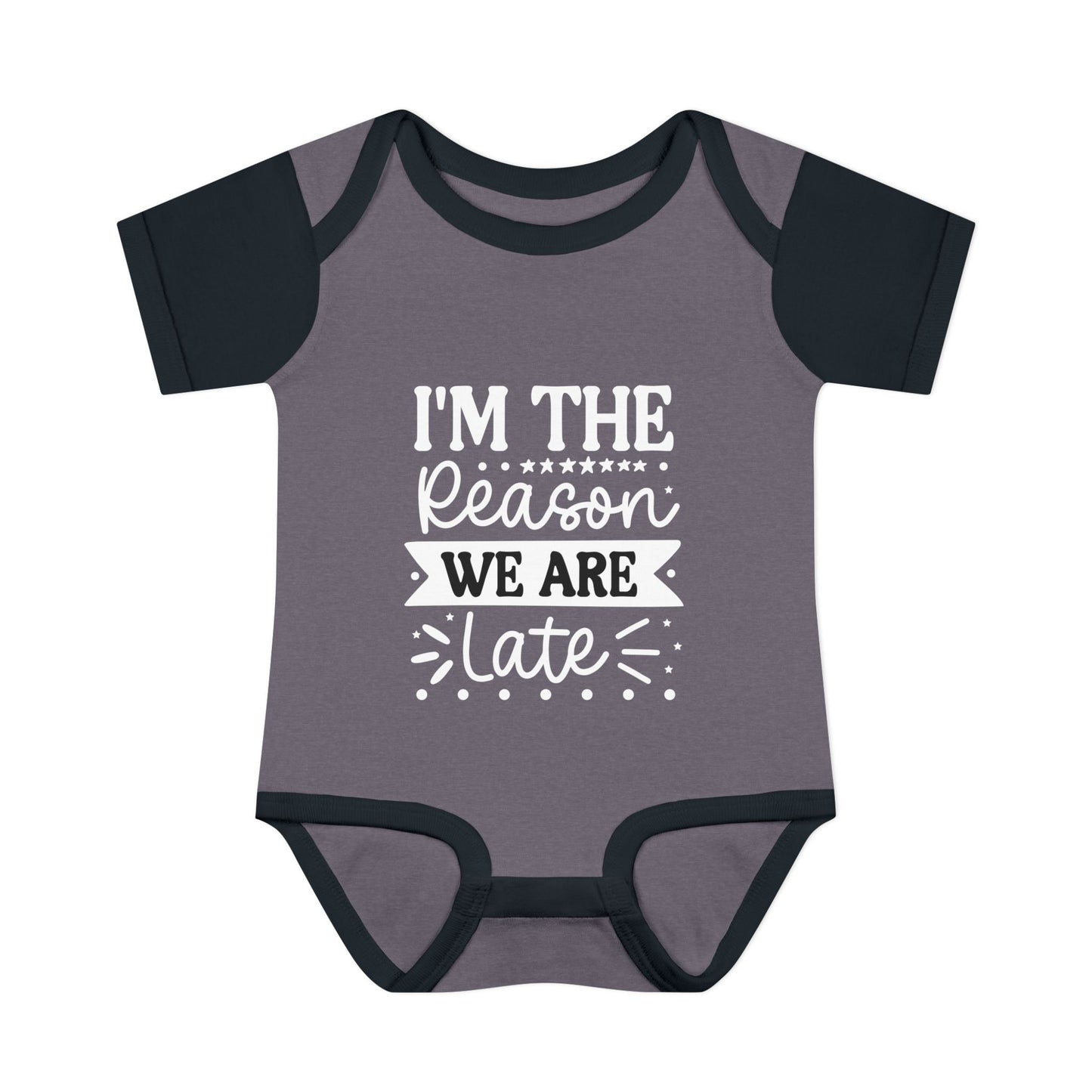 I'm The Reason We Are Late Infant Baby Rib Bodysuit