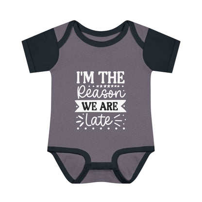I'm The Reason We Are Late Infant Baby Rib Bodysuit