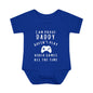 I'm Proof Daddy Doesn't Always Play Video Games Infant Baby Rib Bodysuit
