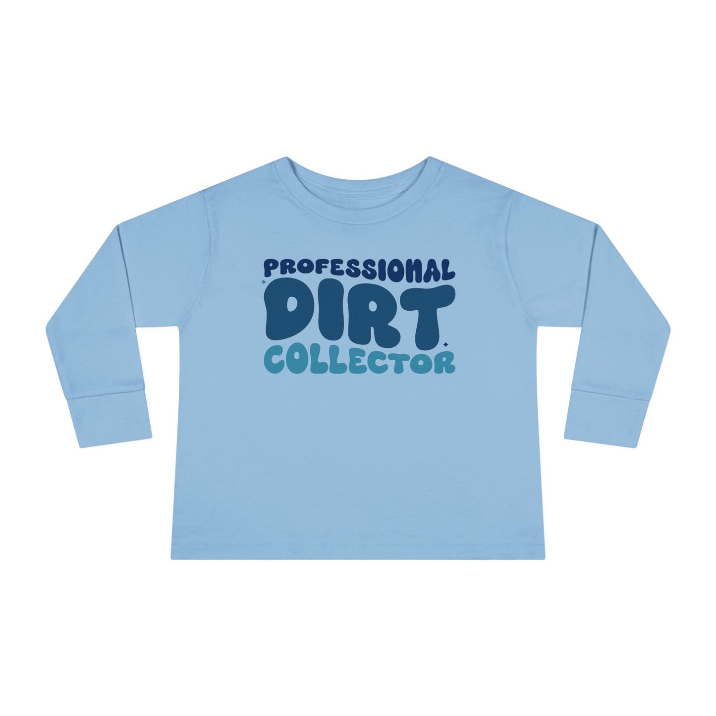Professional Dirt Collector Toddler Long Sleeve Tee