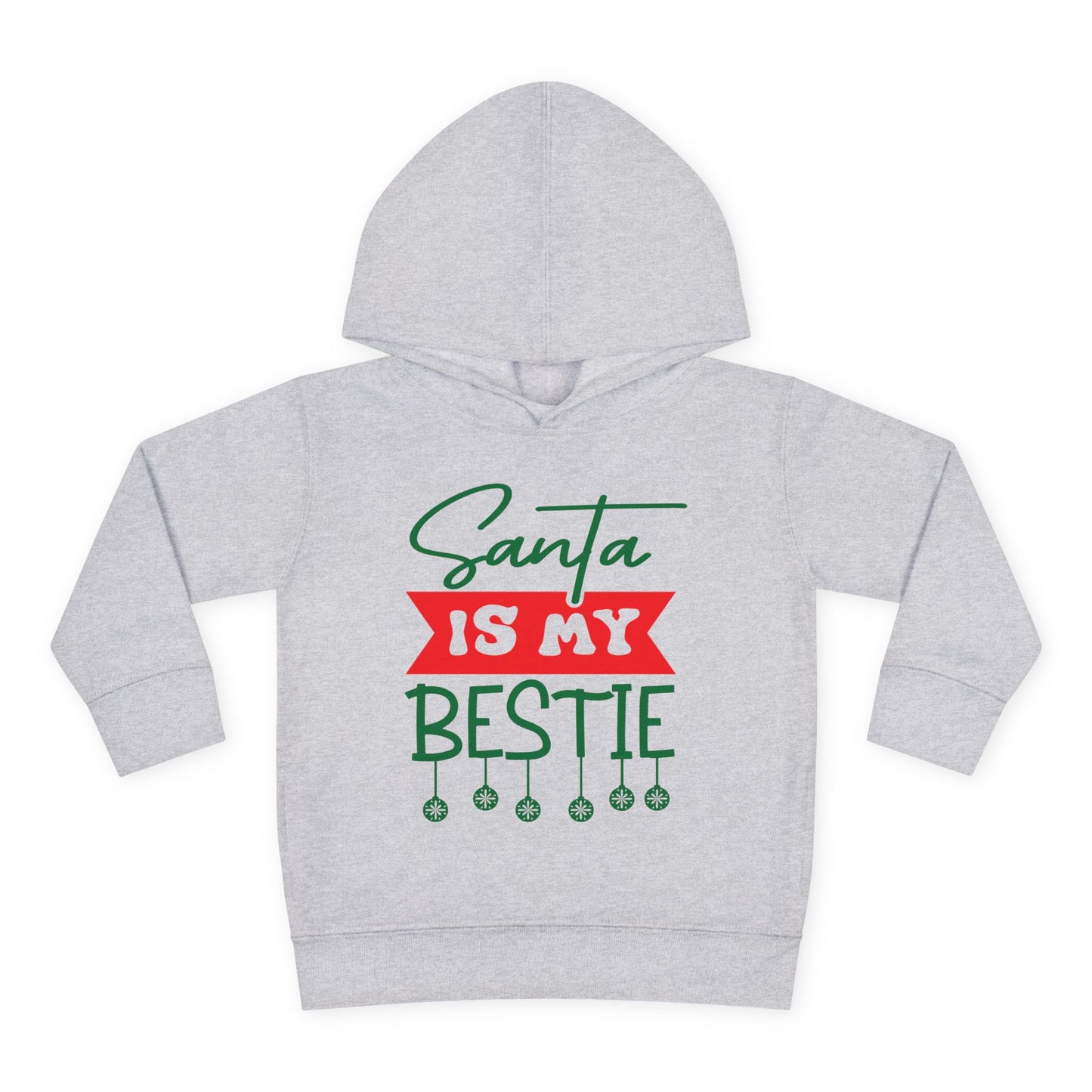 Santa Is My Bestie Toddler Pullover Fleece Hoodie