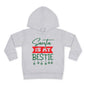 Santa Is My Bestie Toddler Pullover Fleece Hoodie