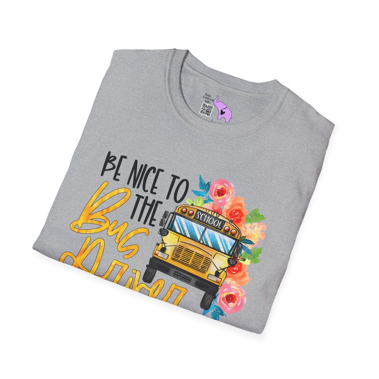 Be Nice To The Bus Driver... Adult T-shirt