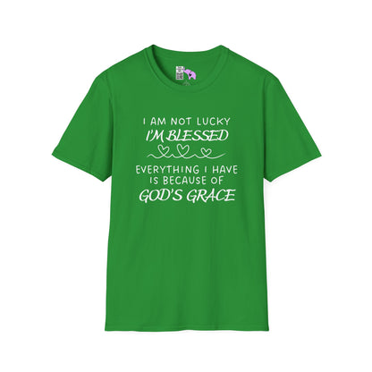 I'm Not Lucky I'm Blessed Adult T-shirt