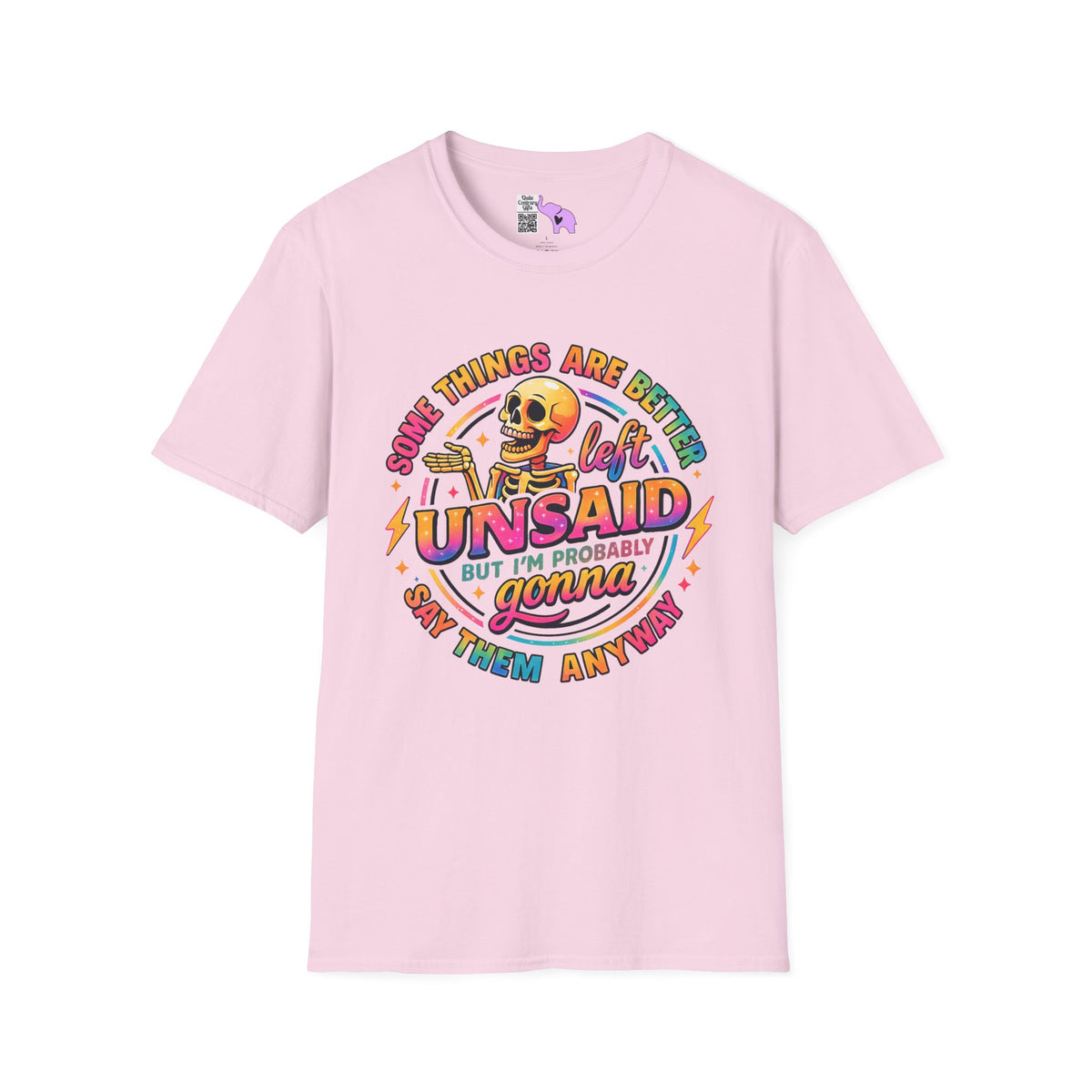 Some Things Are Better Left Unsaid But I'm Probably Gonna Say Them Anyway Adult T-shirt