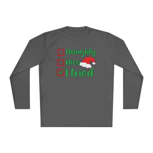 Naughty; Nice; I Tried Adult Long Sleeve Tee