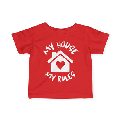 ""My House My Rules Infant Soft T-Shirt