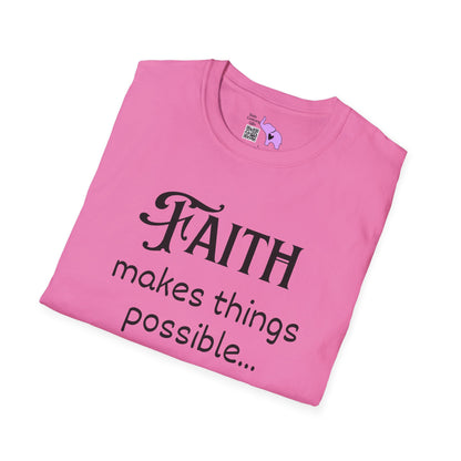 Faith Makes Things Possible... Not Easy Adult T-shirt