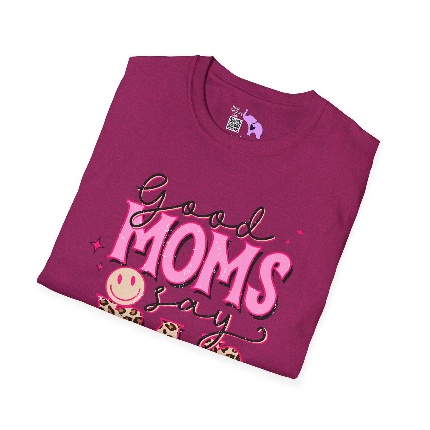 Good Moms Use Bad Words Adult T-shirt