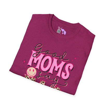 Good Moms Use Bad Words Adult T-shirt