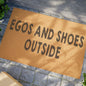 Egos And Shoes Outside Coconut Fiber Doormat