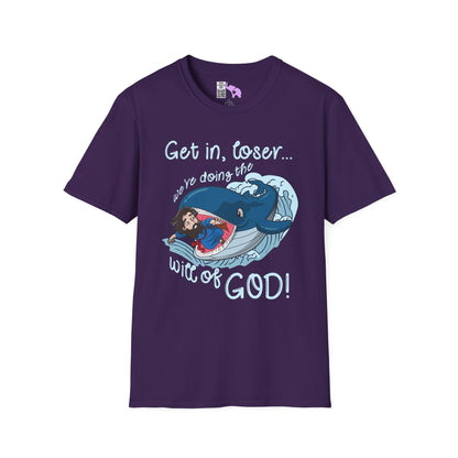 Get In Loser, We're Doing The Will of God! Adult T-shirt