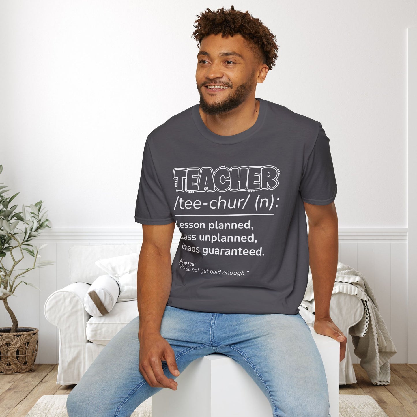 Teacher Definition: Lesson Planned, Class Unplanned, Chaos Guaranteed Adult T-shirt