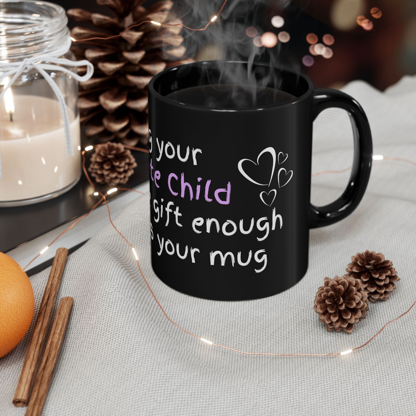 Your Favorite Child Black Mug (11oz, 15oz)