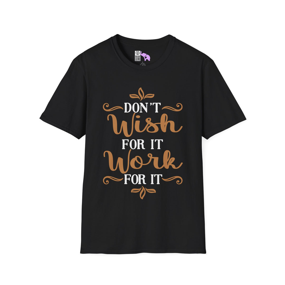 Don't Wish For It Work For It Adult T-shirt