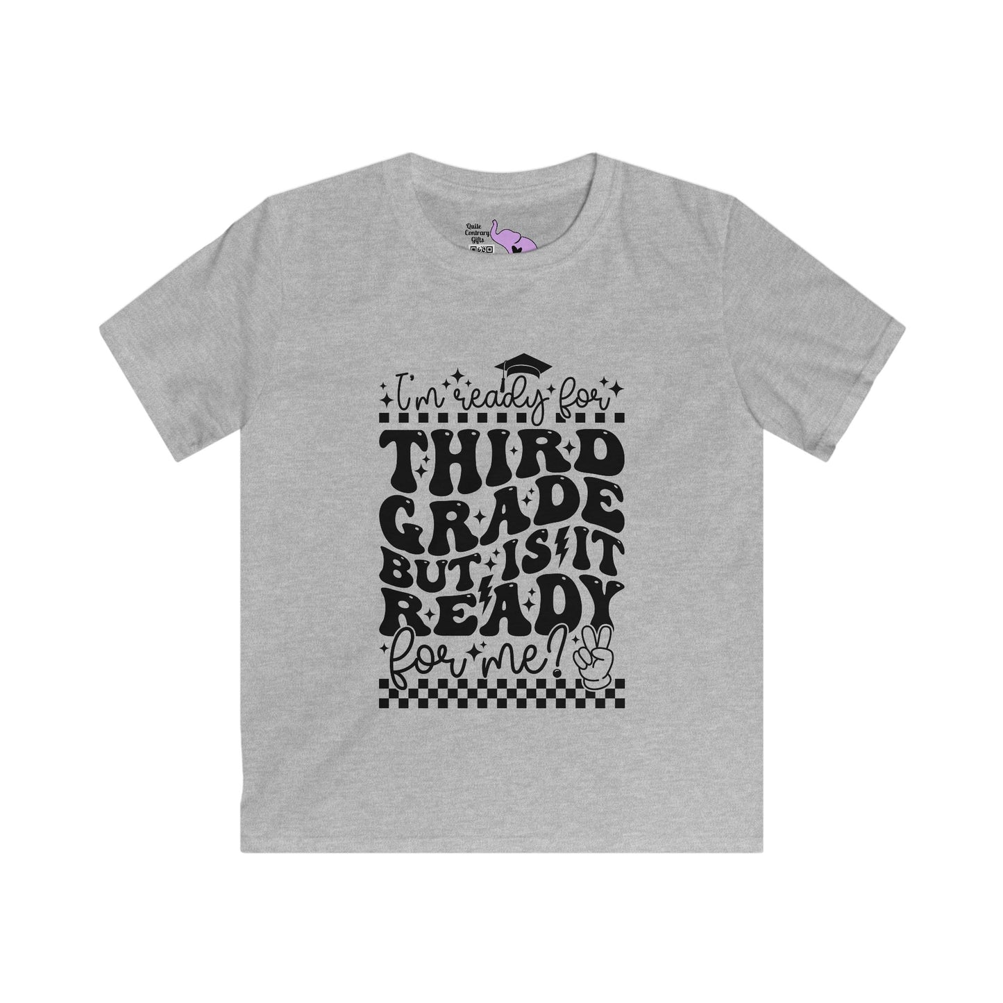 I'm Ready for 3rd Grade But Is It Ready For Me Youth Softstyle Tee