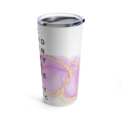 The World Doesn't Always Make Sense At First Glance Purple & Gold Tumbler 20oz