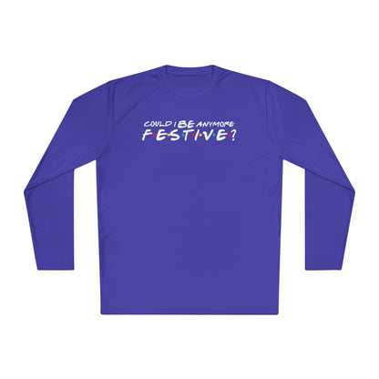 Could I Be Anymore Festive? (Friends, Phoebe's Christmas Song) Adult Long Sleeve Tee