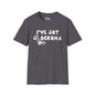 I've Got Glockoma Adult T-shirt