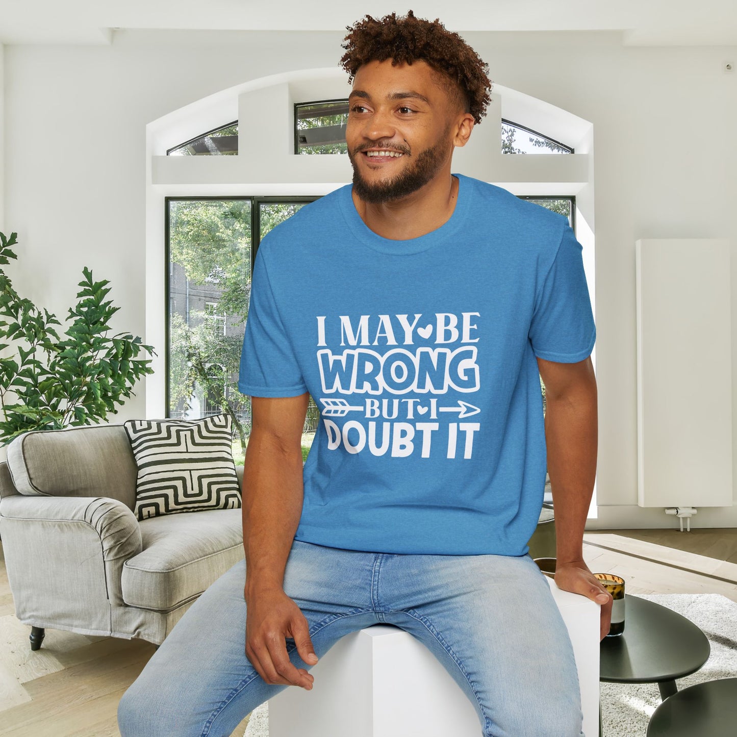 I May Be Wrong But I Doubt It Adult T-shirt