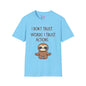 I Don't Trust Words, I Trust Actions w/Sloth T-shirt